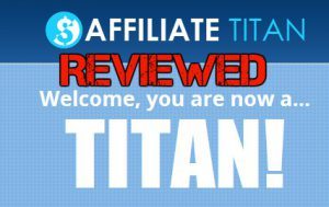 Affiliate Titan 3.0 Review