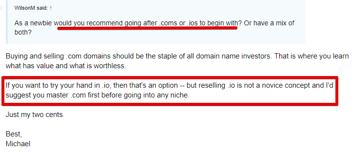 It is better to start selling .com domain names or .io domain names