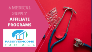 6 Medical Supply Affiliate Programs