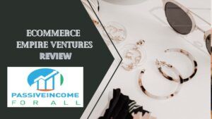 ecommerce empire ventures review featured image